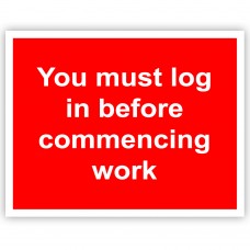 You Must Log in Before Work Rigid Material Sign